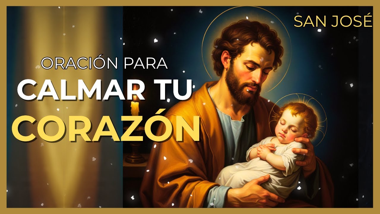 ORACIÓN a SAN JOSÉ: Para cuando el alma está CANSADA y Dios calla