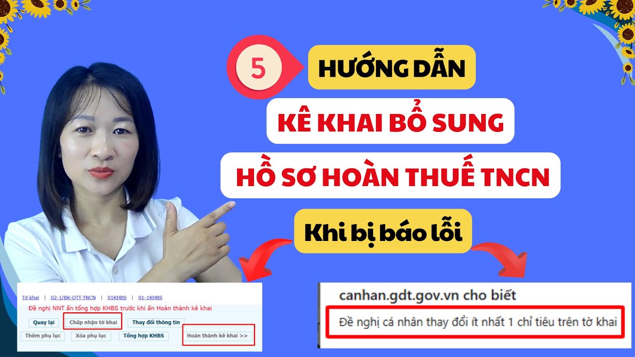 Hướng Dẫn Cá Nhân Kê Khai Bổ Sung Hồ Sơ Quyết Toán Thuế, Hoàn Thuế TNCN Online Mới Nhất Năm 2025