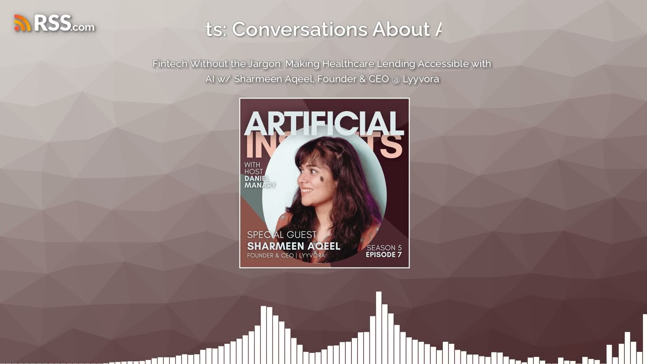 Fintech Without the Jargon: Making Healthcare Lending Accessible with AI w/ Sharmeen Aqeel,...