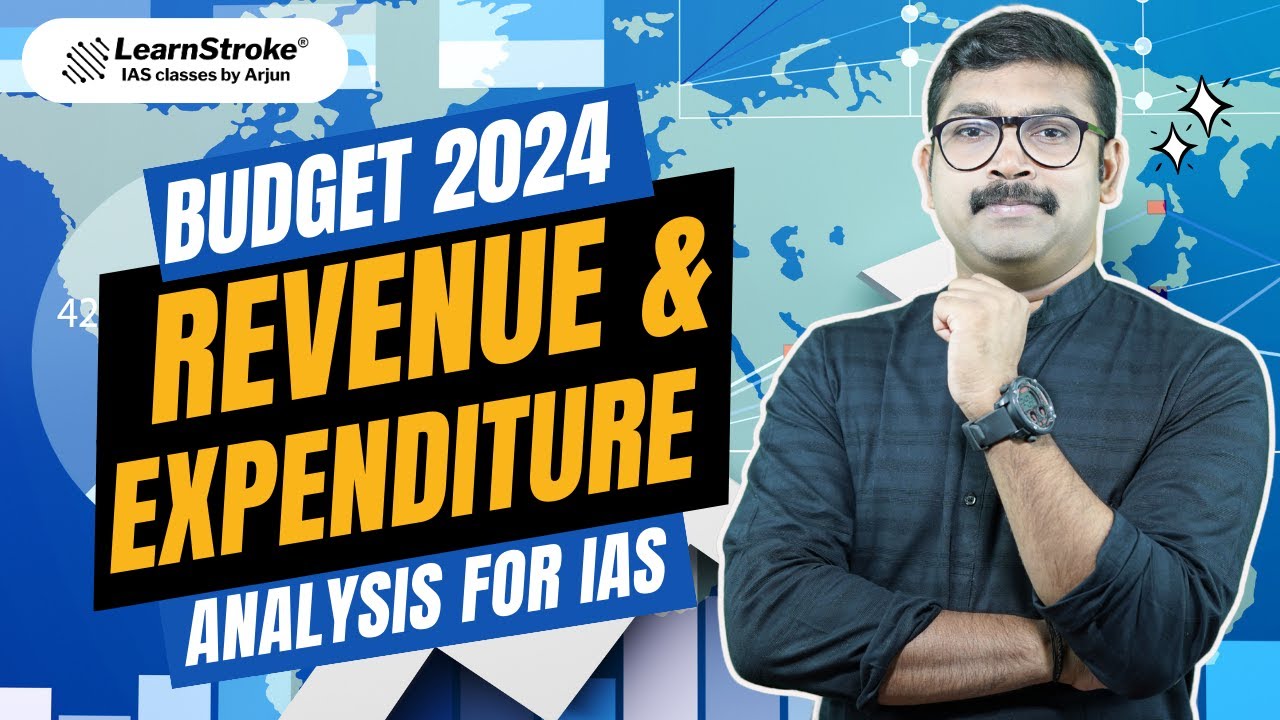 2024 Budget Analysis for IAS| Revenue & Expenditure Analysis| UPSC 2024|Arjun R Shankar| #ias #upsc