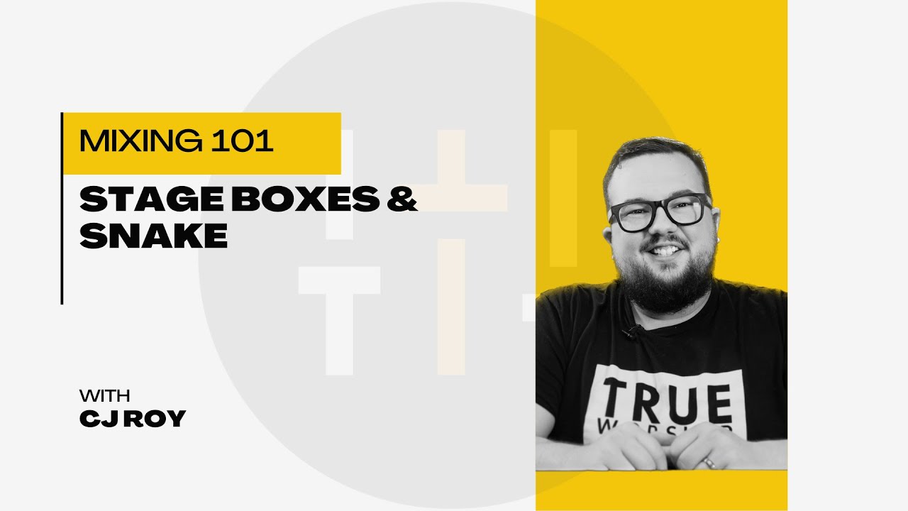 Stage Boxes & Snakes - Live Mixing 101
