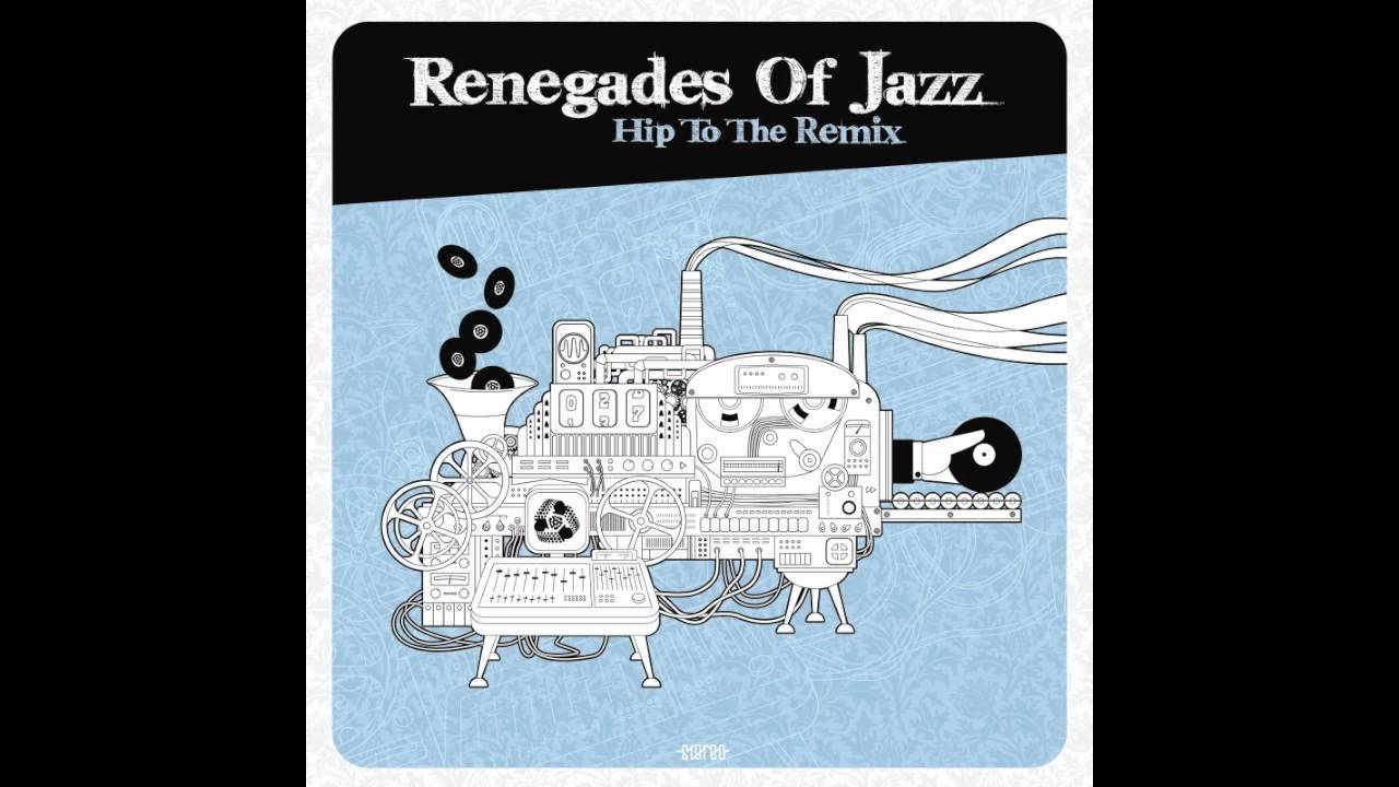 Renegades Of Jazz - Hip To The Jive (Hugo Kant Remix)