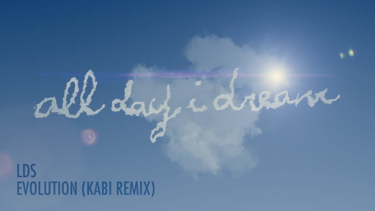 LDS - Evolution (Kabi Remix)