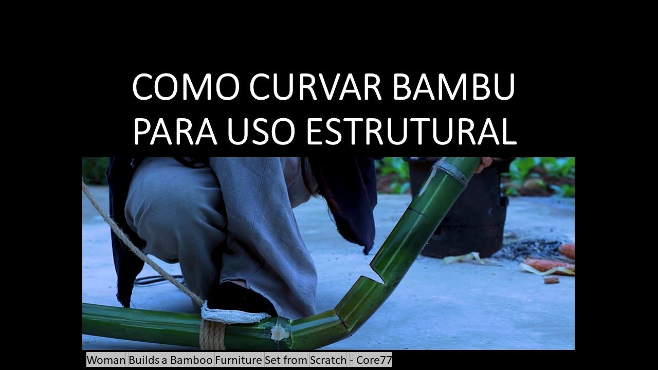 Como curvar bambu para construção