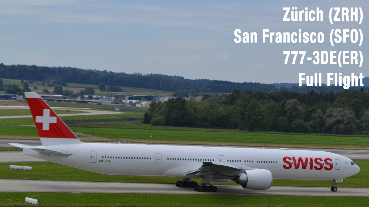 SWISS Flight LX38 | Full Flight | Zürich - San Francisco | B77W