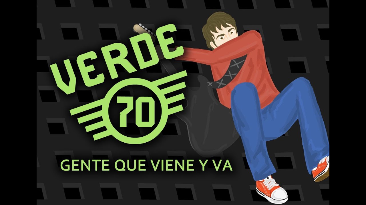 VERDE 70 - Gente que viene y va (Animación)