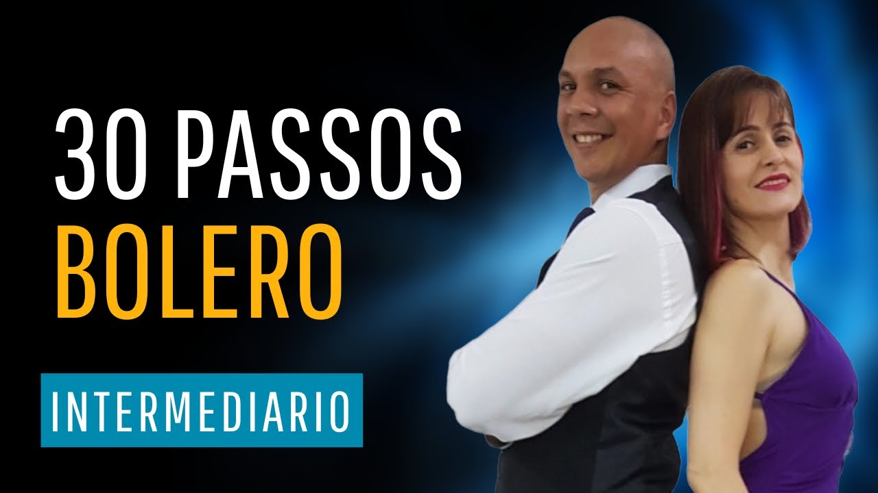 30 PASSOS DE BOLERO INTERMEDIÁRIO  !!!