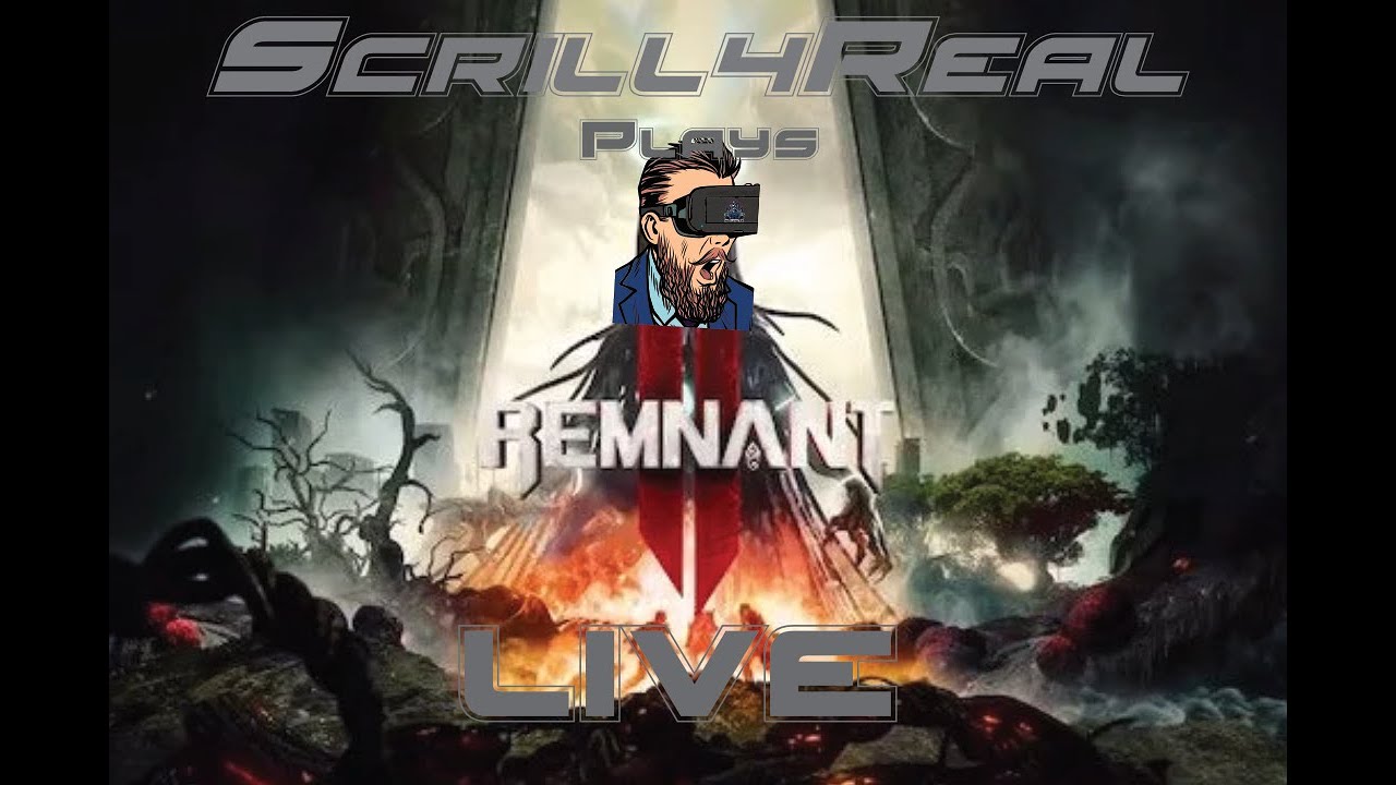 Remnant 2  LIVE [Trinity Crossbow, hopefully] -  (ep12)