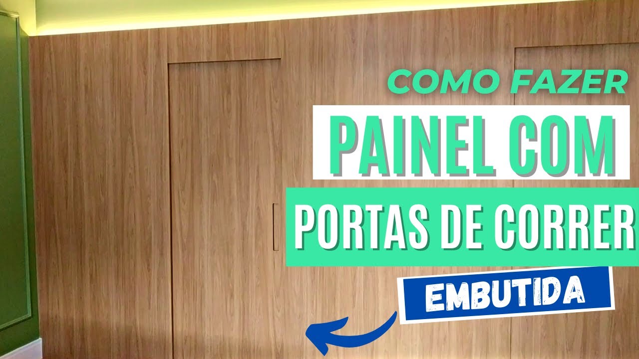 COMO FAZER PAINEL COM PORTAS DE CORRER EMBUTIDA