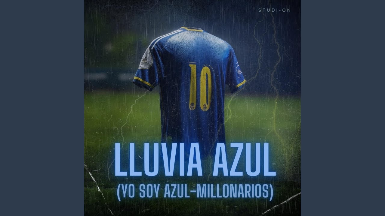Lluvia Azul (Yo Soy Azul - Millonarios)