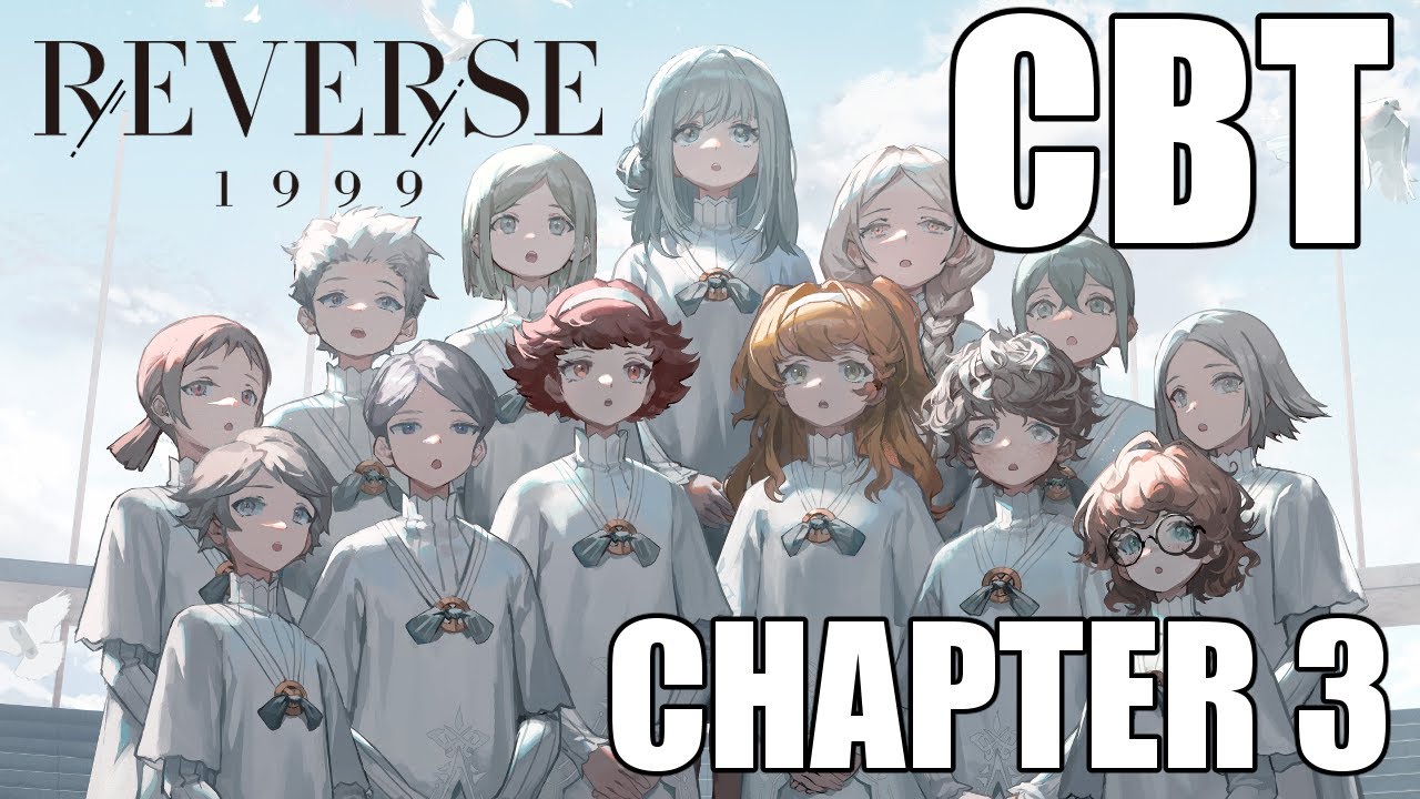【Reverse: 1999】CBT CHAPTER 3 - STOP KILLING ME WITH FEELS