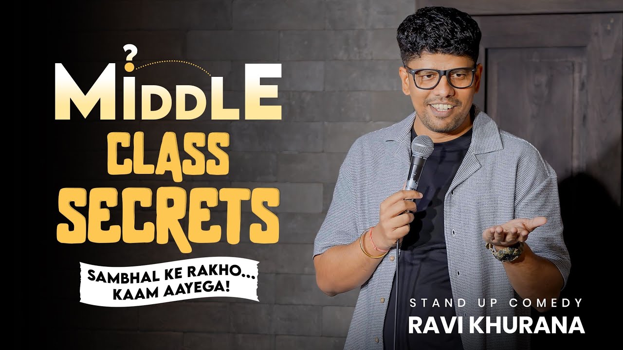 Middle Class Secrets | StandUp Comedy by Ravi Khurana | 2025