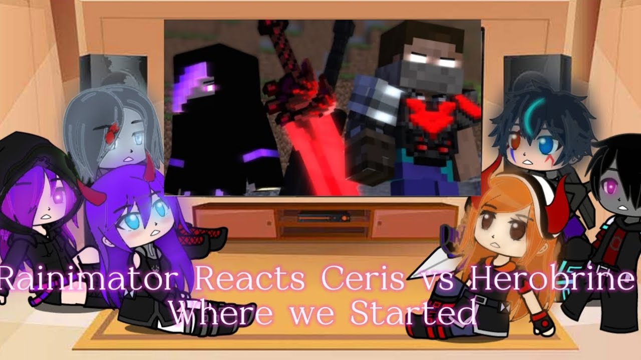 Rainimator Characters React To Ceris vs Herobrine 