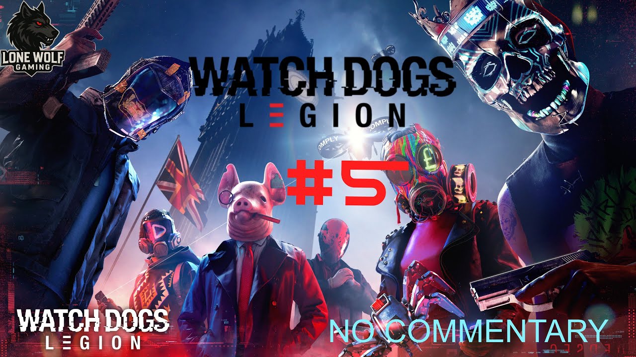 Watch Dogs Legion | #5 Live Gameplay | No Commentary | Lone Wolf Gaming