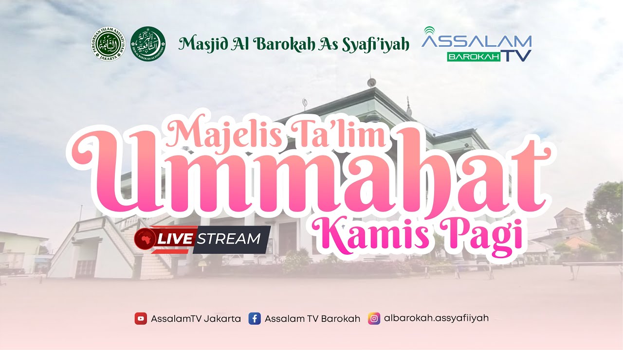 MAJELIS TA'LIM UMMAHAT KHAMIS PAGI MASJID AL BAROKAH AS SYAFI'IYAH JAKARTA - 30 OKTOBER 2025