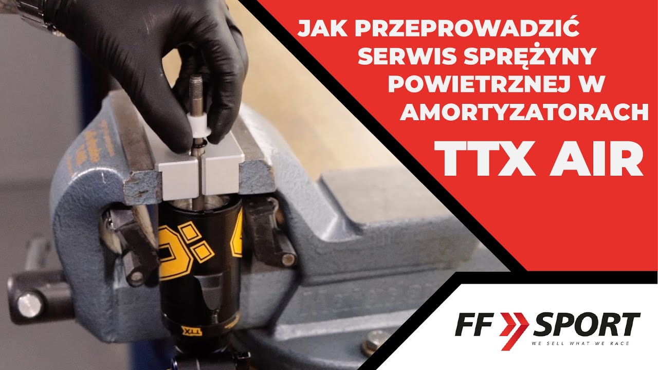 Jak przeprowadzić serwis sprężyny powietrznej w amortyzatorach TTX Air