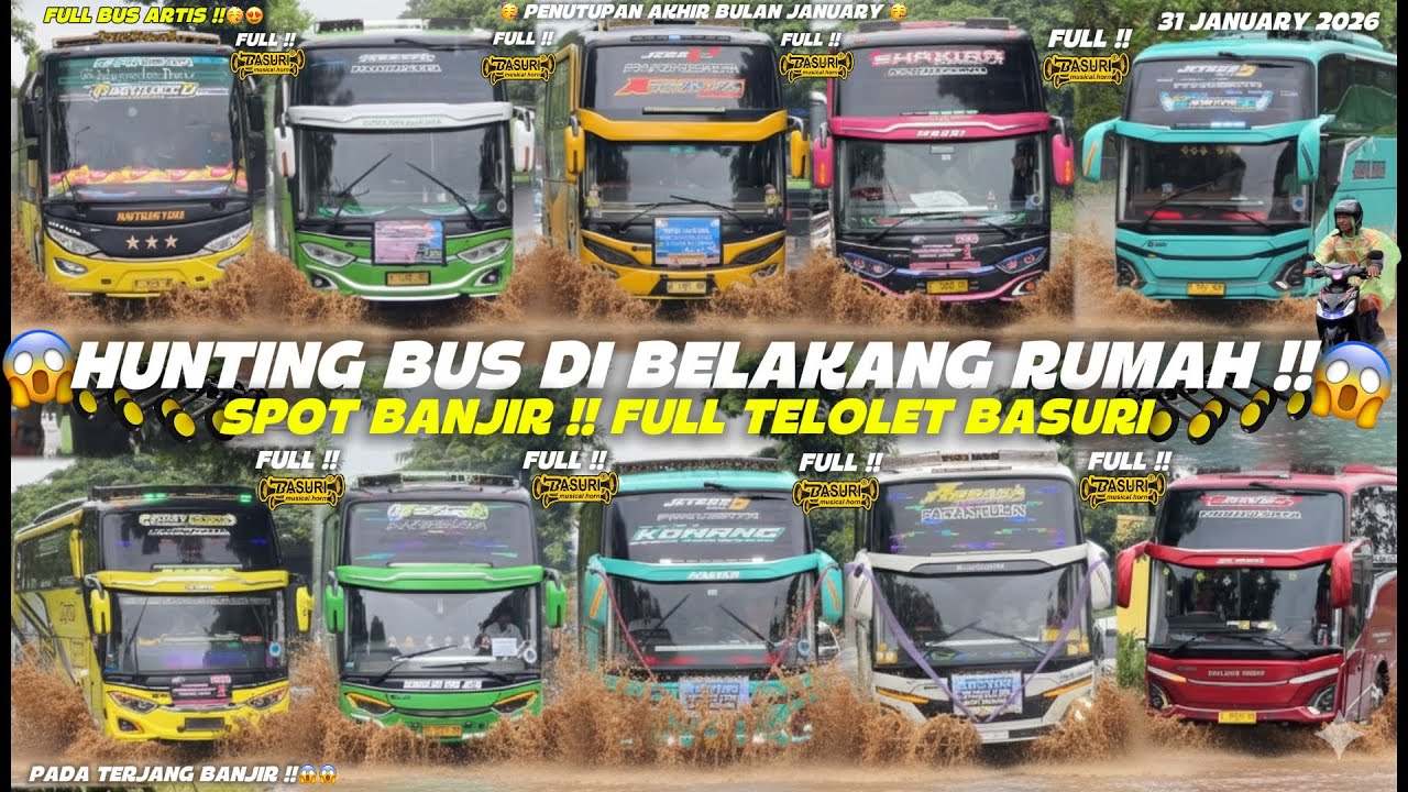 HEBOH‼️BUS NEKAT TERJANG BANJIR😱😱TETEP NYALAIN BASURI !!💃🏻🥳HUNTING BANYAK BUS ARTIS FULL CORONG ATAS