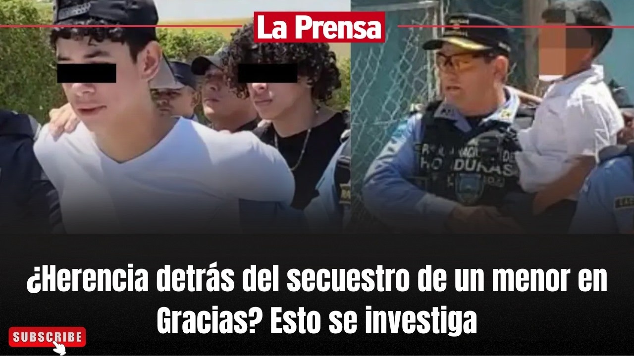 ¿Herencia detrás del secuestro de un menor en Gracias? Esto se investiga
