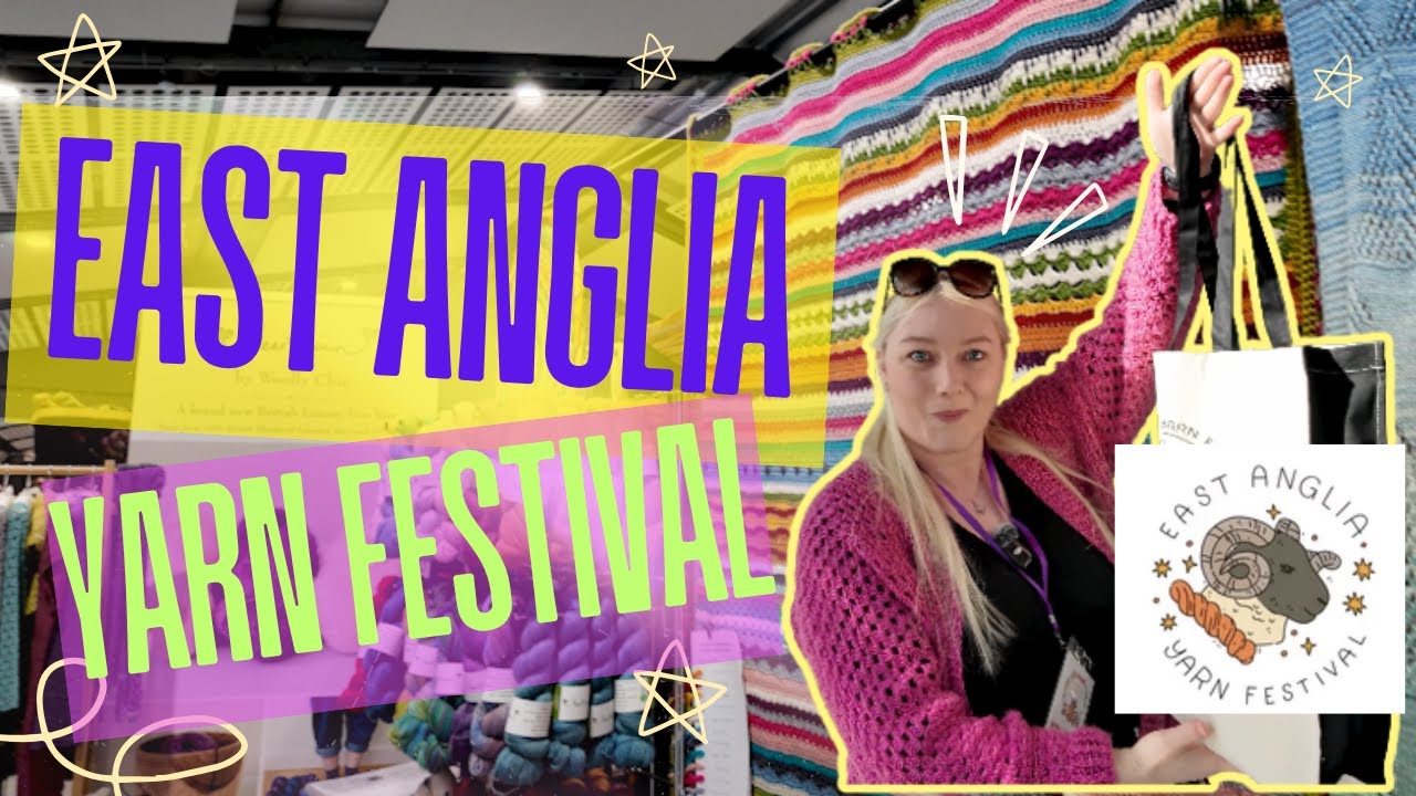 Exploring East Anglia Yarn Festival 🧶 + Huge Yarn Haul!