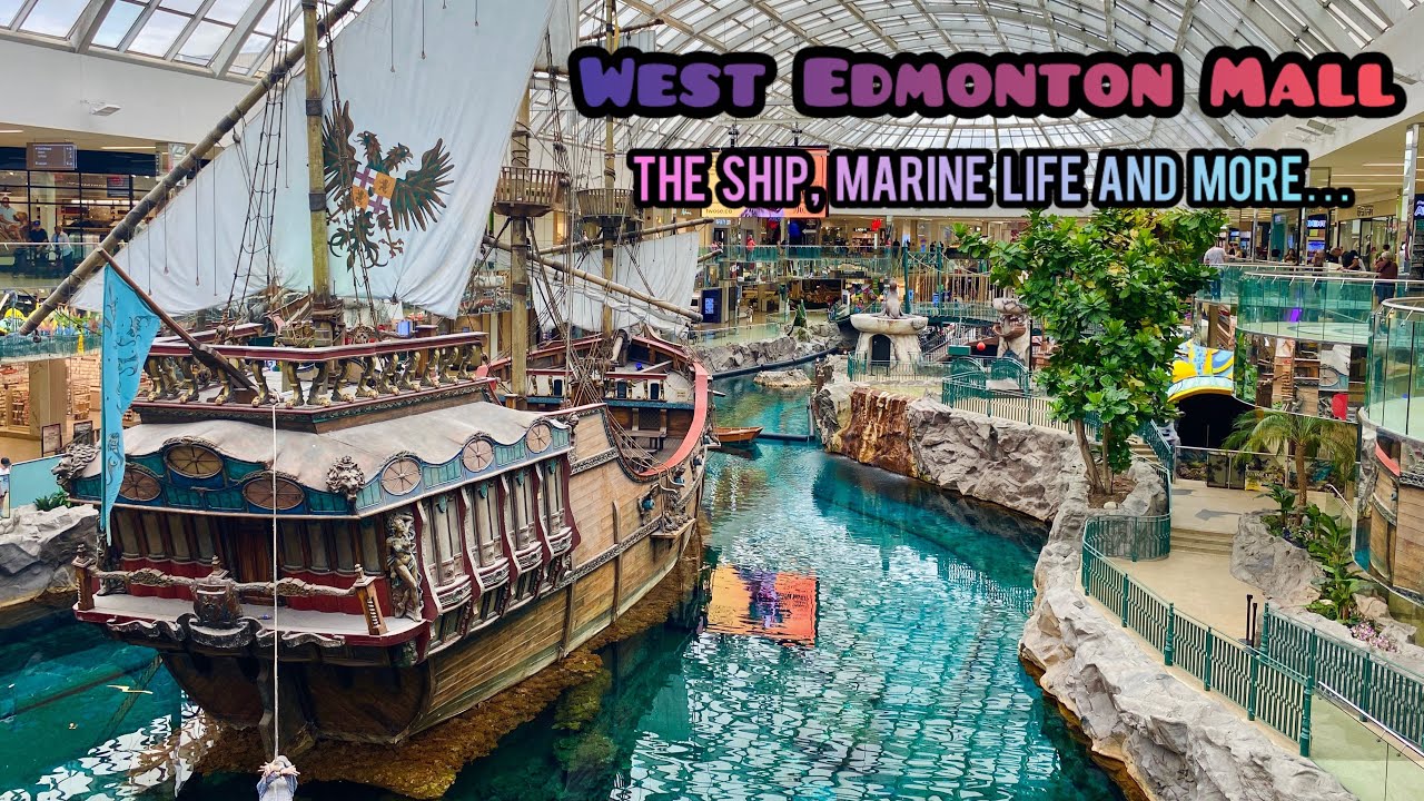West Edmonton Mall | The Ship, Marine Life and more…