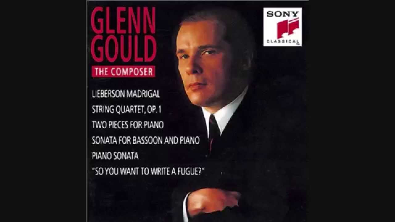 Glenn Gould - Two Pieces for Piano #1 - Glenn Gould: The Composer - (HQ)