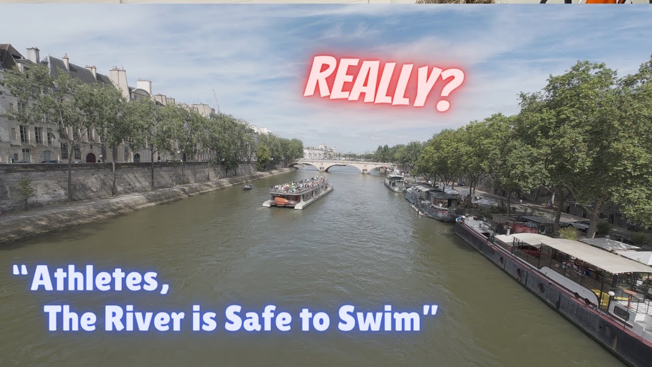 Paris 2024 Olympics: Is it Safe to Swim in the Seine River? [No Plan B Anyway]