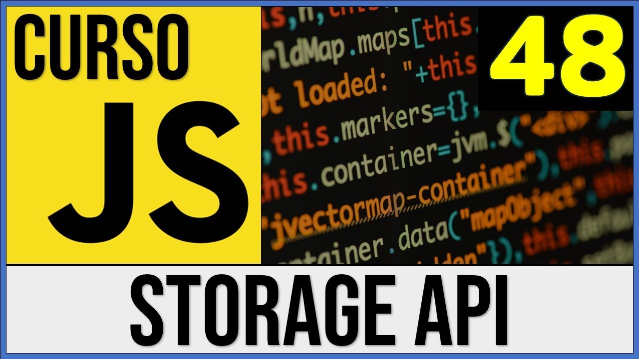 LocalStorage y SessionStorage ¿Cómo funcionan? | Storage API de JavaScript ✅ | Curso JavaScript # 48