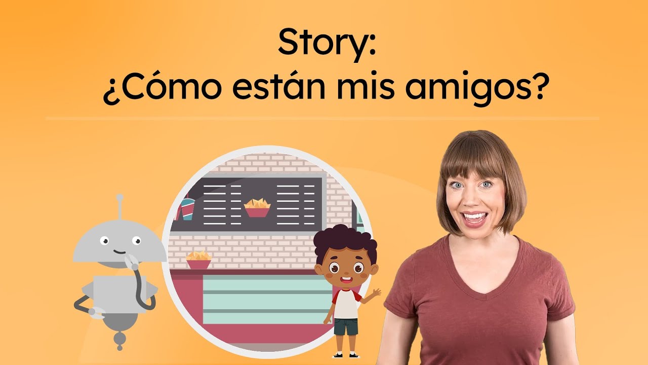 Story: ¿Cómo están mis amigos? - Ask and Understand Feelings in Spanish