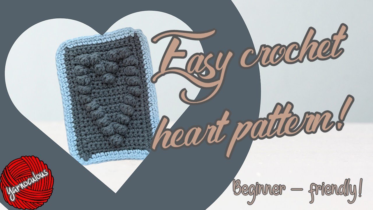 Crochet heart block pattern | Easy, beginner-friendly pattern for heart motif using bobble stitch