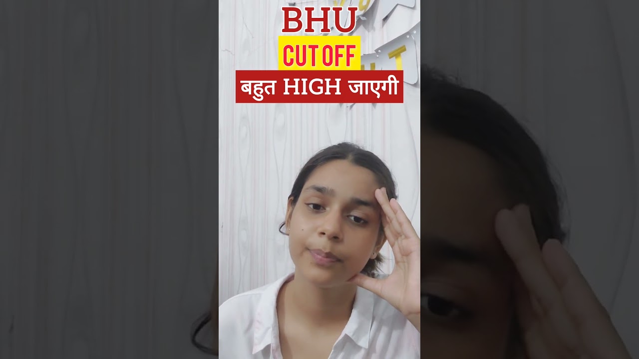 BHU Cut Off 2025 High Jaayegi! 80,000+ Bacche Register Ho Chuke Hain! CUET UG 2025