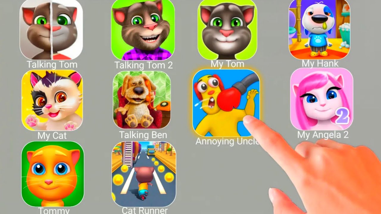Talking Tom,TalkingTom2,Annoying Uncle,MyTom,My Angela,MyHank,TalkingBen,Tommy,Cat Runner
