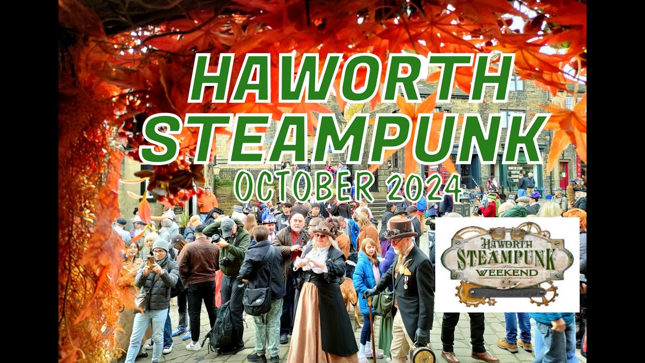Haworth Steampunk weekend - Sunday October 13th 2024
