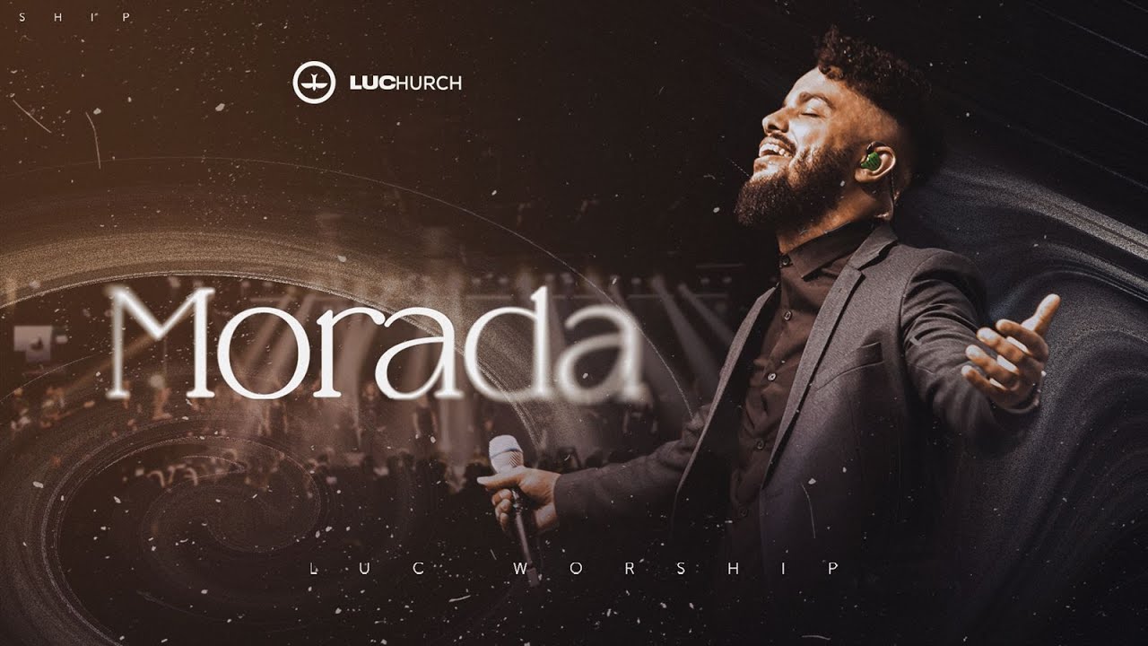 MORADA - LUC WORSHIP