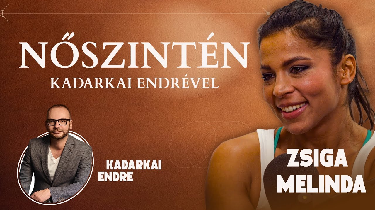 Zsiga Melinda - NŐSZINTÉN Kadarkai Endrével 
