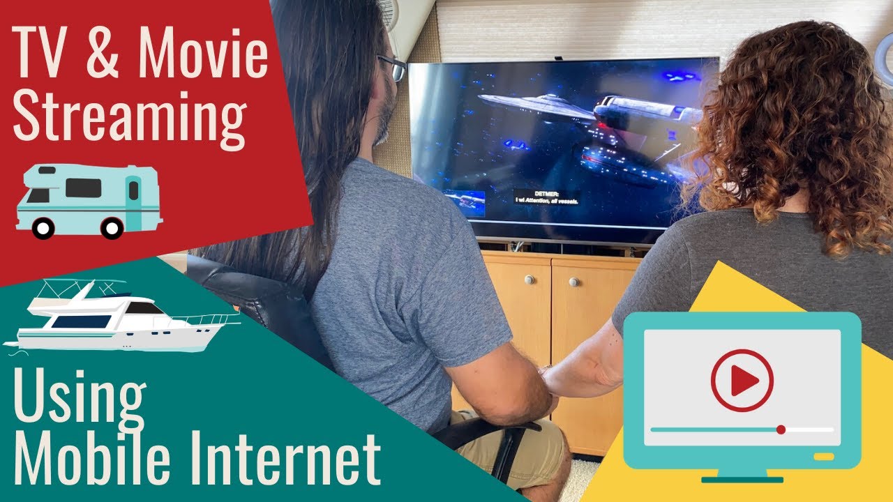 How to Stream Video in an RV or Boat - Tips for YouTube, Netflix, Hulu over Mobile Internet
