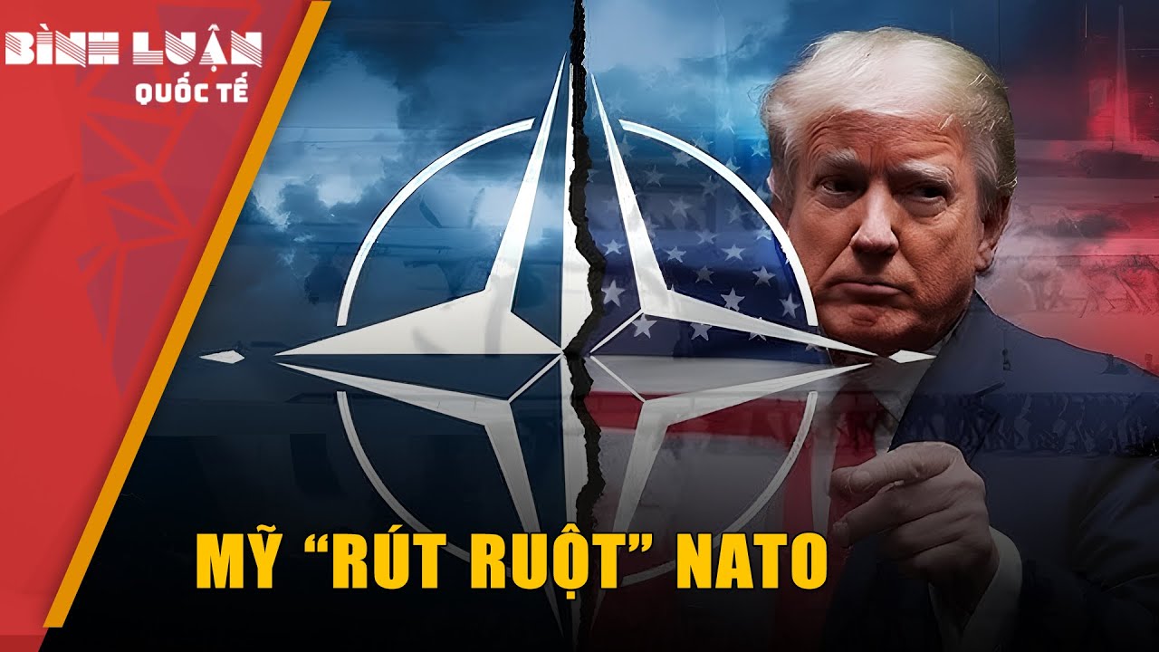 Sự thật NATO 2026: Không tan rã nhưng chỉ là “bù nhìn” | PHÂN TÍCH