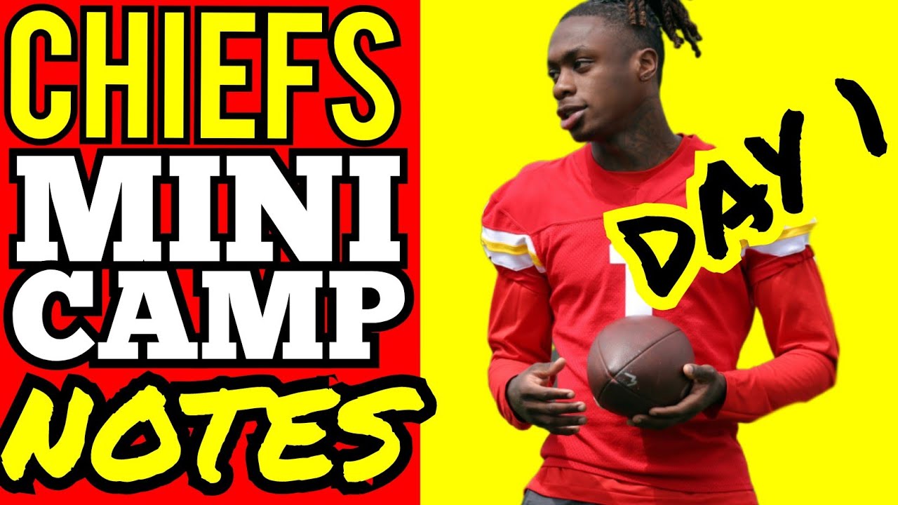 MANDATORY MINI-CAMP DAY 1 NOTES: Kansas City Chiefs News Today