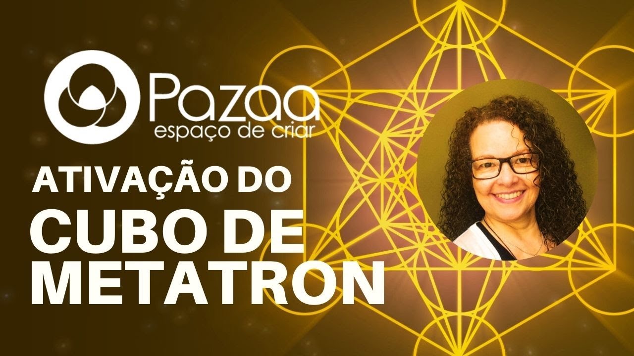 ATIVAÇÃO DO CUBO DE METATRON – AUMENTE SEU QUOCIENTE DE LUZ