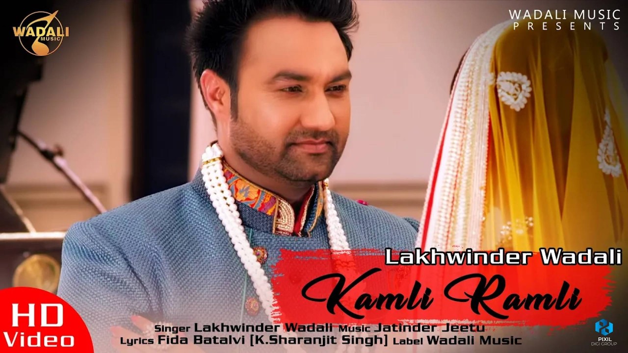 Kamli Ramli - Lakhwinder Wadali || Ranjhanna || Official Full Video HD
