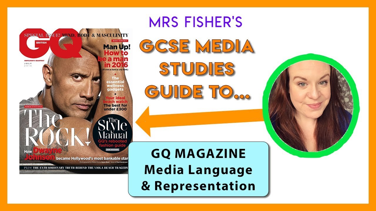 GCSE Media Studies - GQ Magazine - Media Language & Representation