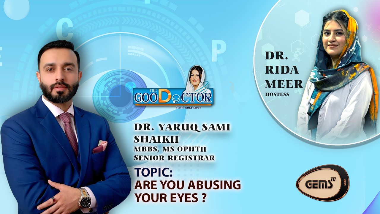 Are You Abusing Your Eyes? | Dr. Yaruq Sami Shaikh| Rida Meer | GEMS TV