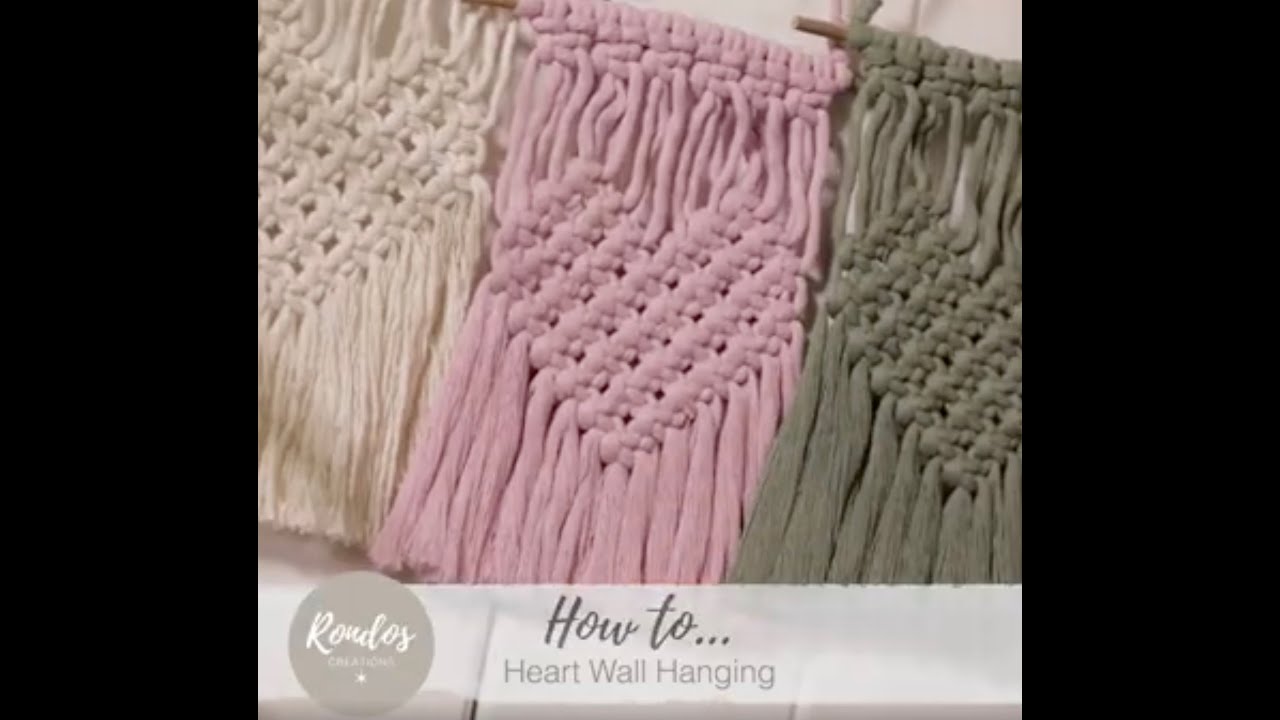 Macrame Heart Wall Hanging - How To Instructions