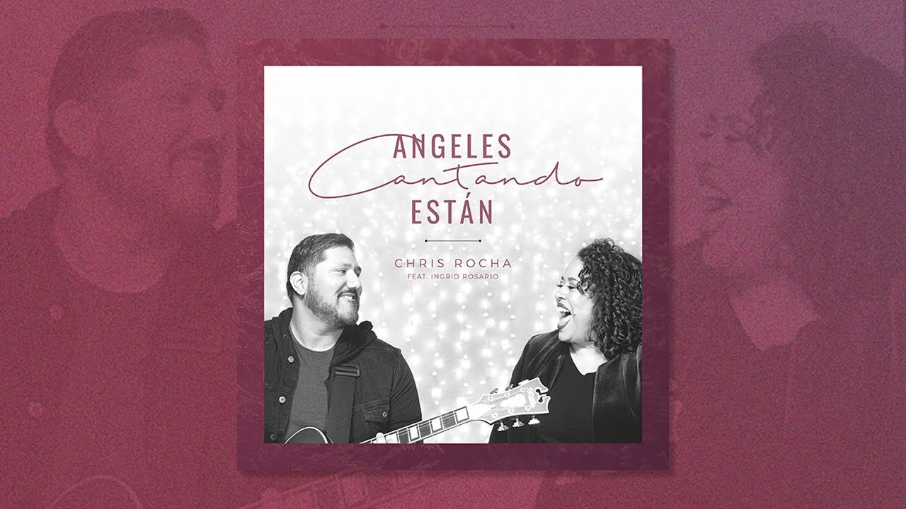 Angeles Cantando Estan Secuencia para equipos de alabanza y adoración |Chris Rocha FT Ingrid Rosario