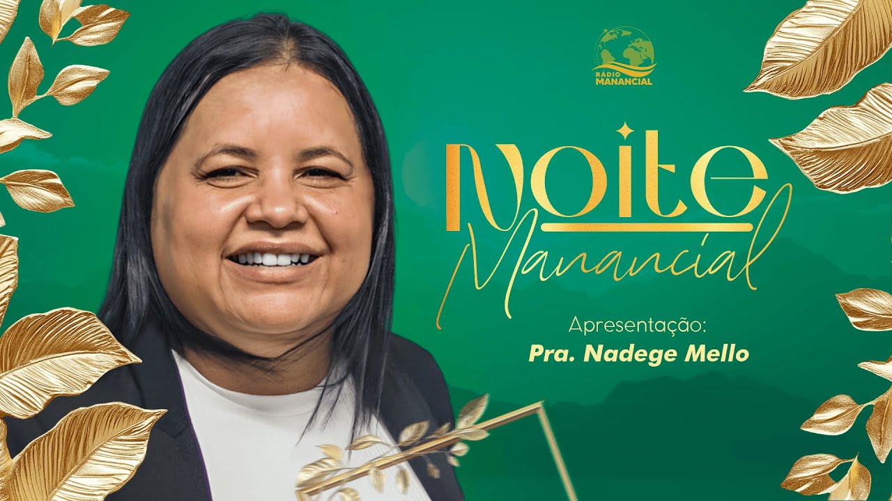 NOITE MANANCIAL  |  09 de JAN  |  RÁDIO MANANCIAL