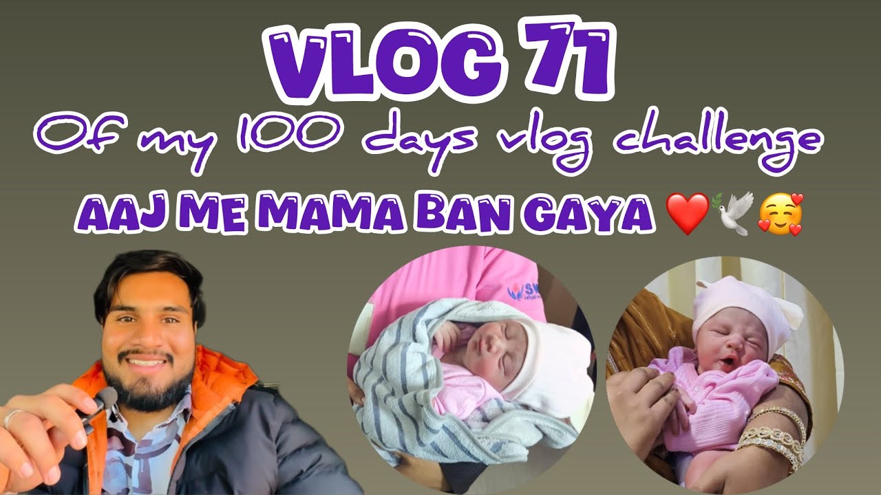 Vlog (71/100) || Aaj Me Mama Ban Gaya ❤️🕊️🧿