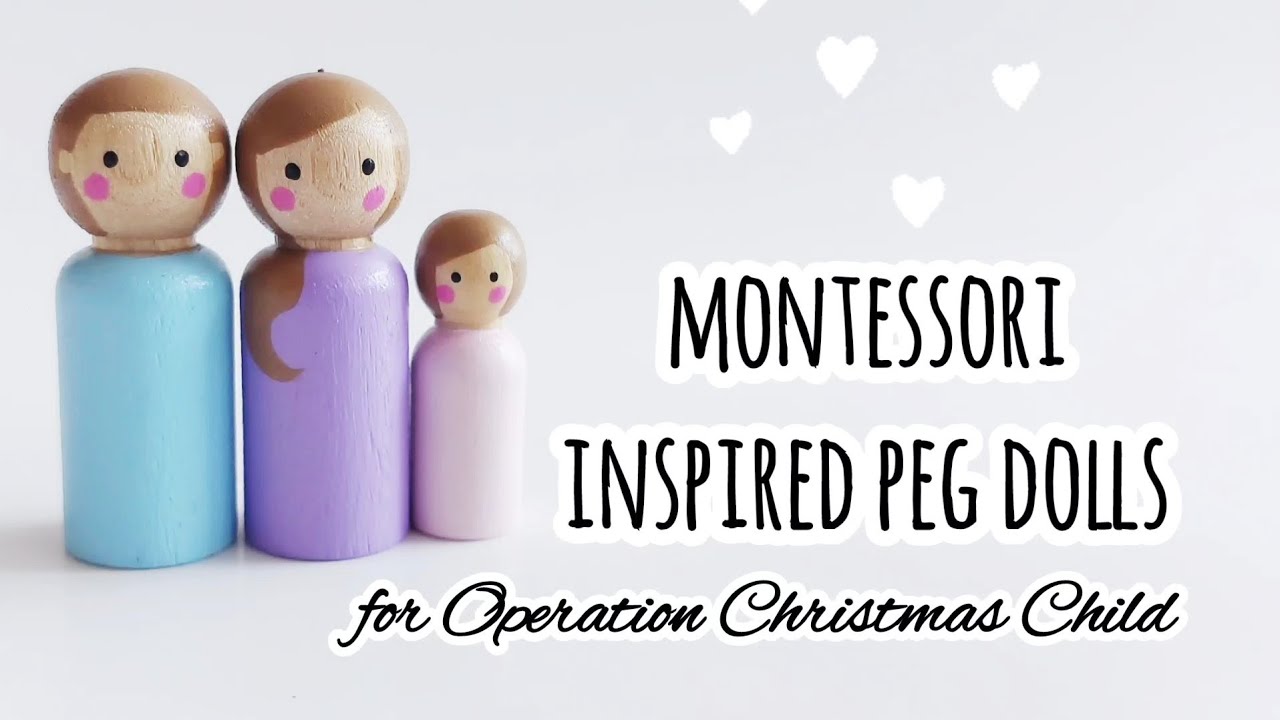 Paint with me! Montessori Inspired Peg Dolls for Operation Christmas Child - 