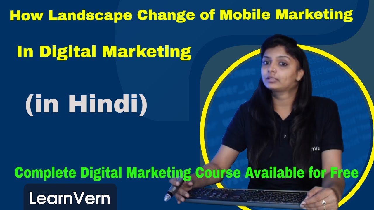 How Landscape Change of Mobile Marketing in Digital Marketing? | Video in Hindi | LearnVern