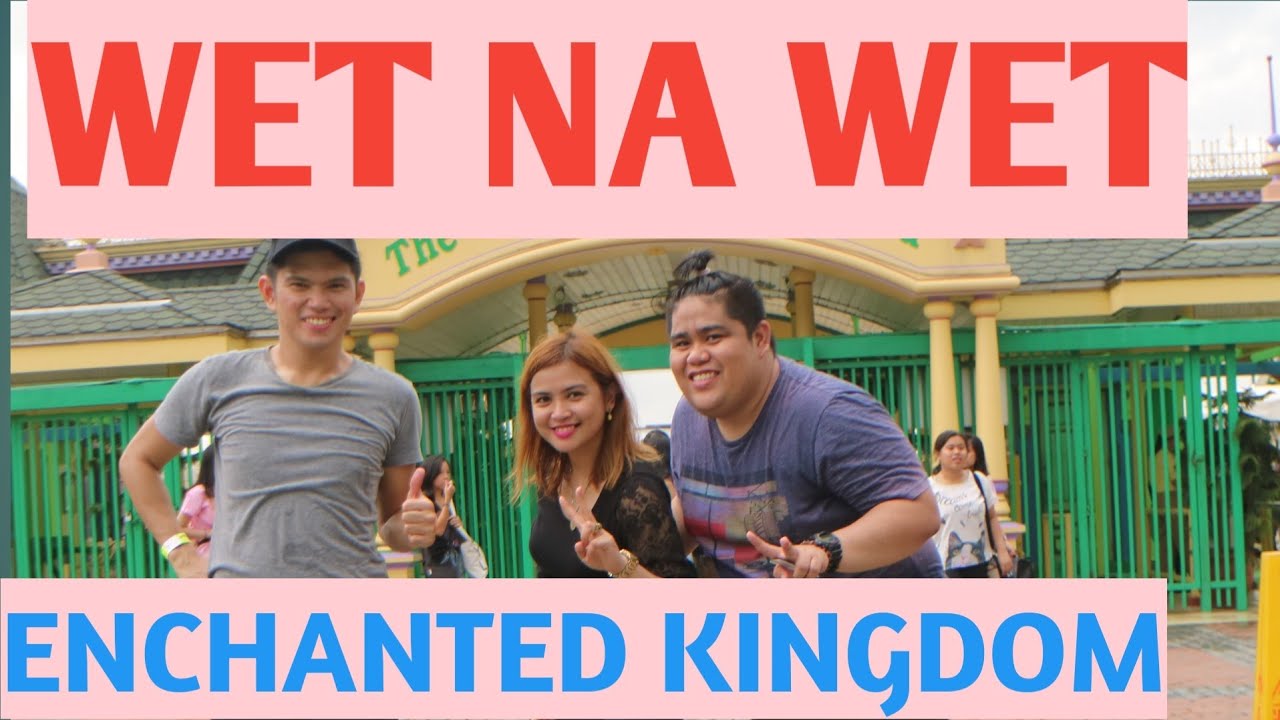 WET NA WET SA ENCHANTED
