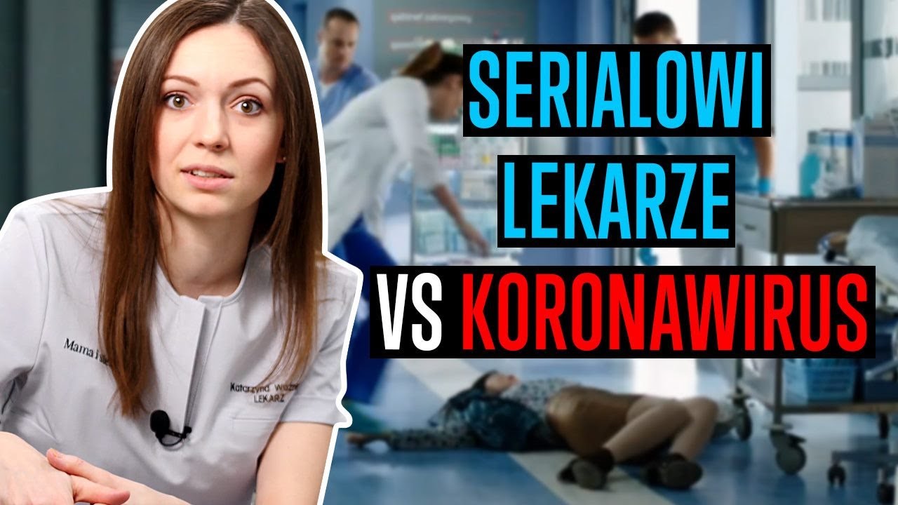 PRAWDZIWY LEKARZ ogląda serial LEKARZE - KORONAWIRUS SARS-CoV