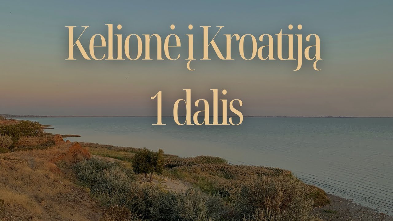 Kelionė į Kroatiją automobiliu #1 (Mariboras, Boljun kaimas, Kamenjak parkas)